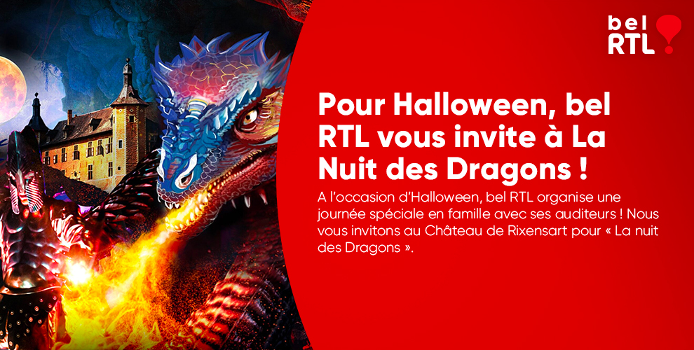 Pour Halloween, bel RTL vous invite à La Nuit des Dragons !