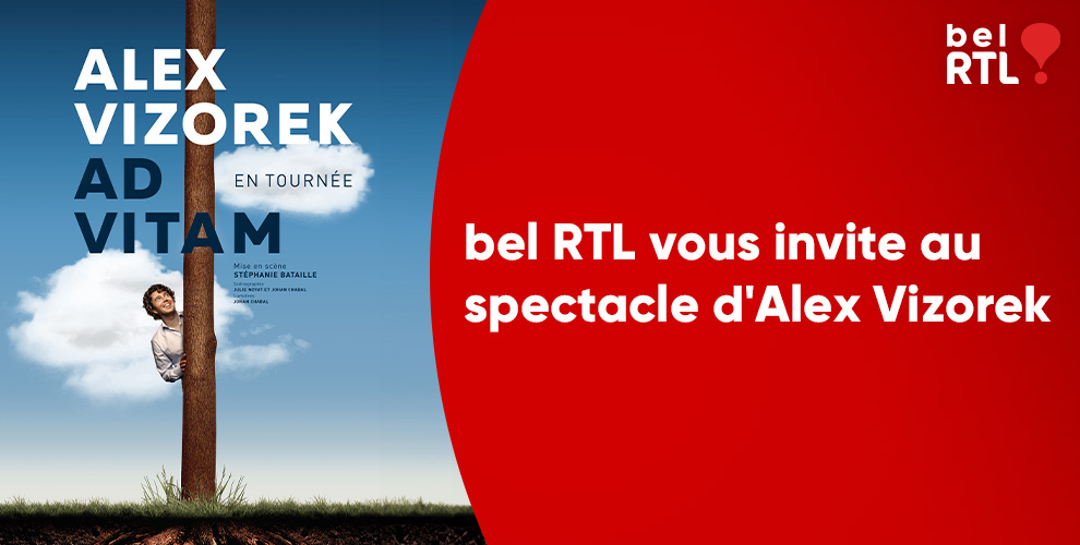bel RTL vous invite au spectacle d Alex Vizorek